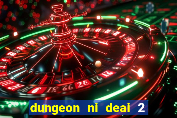 dungeon ni deai 2 temporada dublado data de lançamento